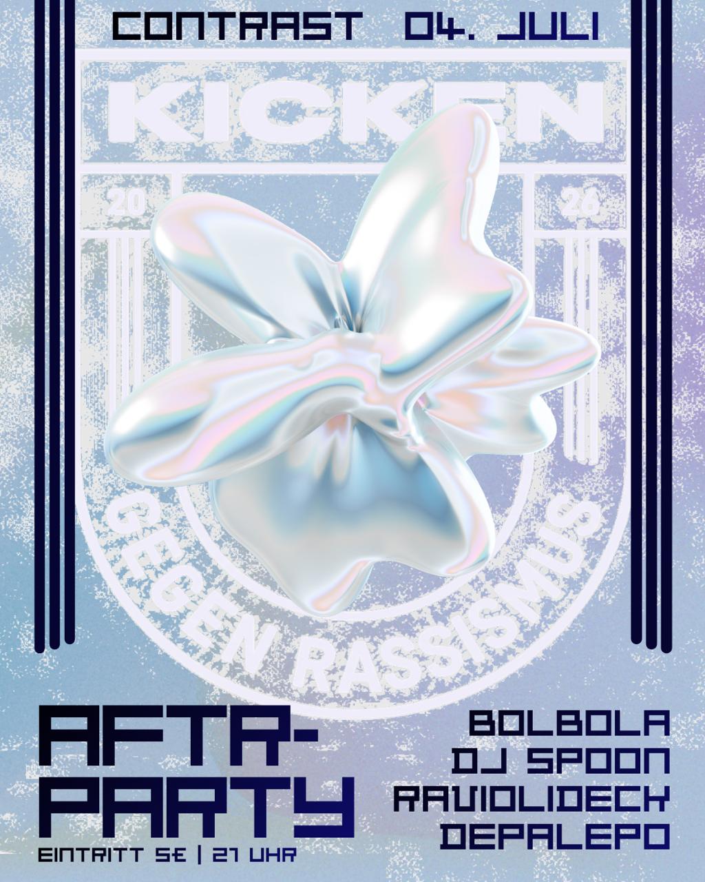 Plakat Afterparty Kicken gegen Rassismus 2026 — Contrast, 4. Juli, 21 Uhr, Line-up Bolbola, DJ Spoon, Raviolideck, Depalepo